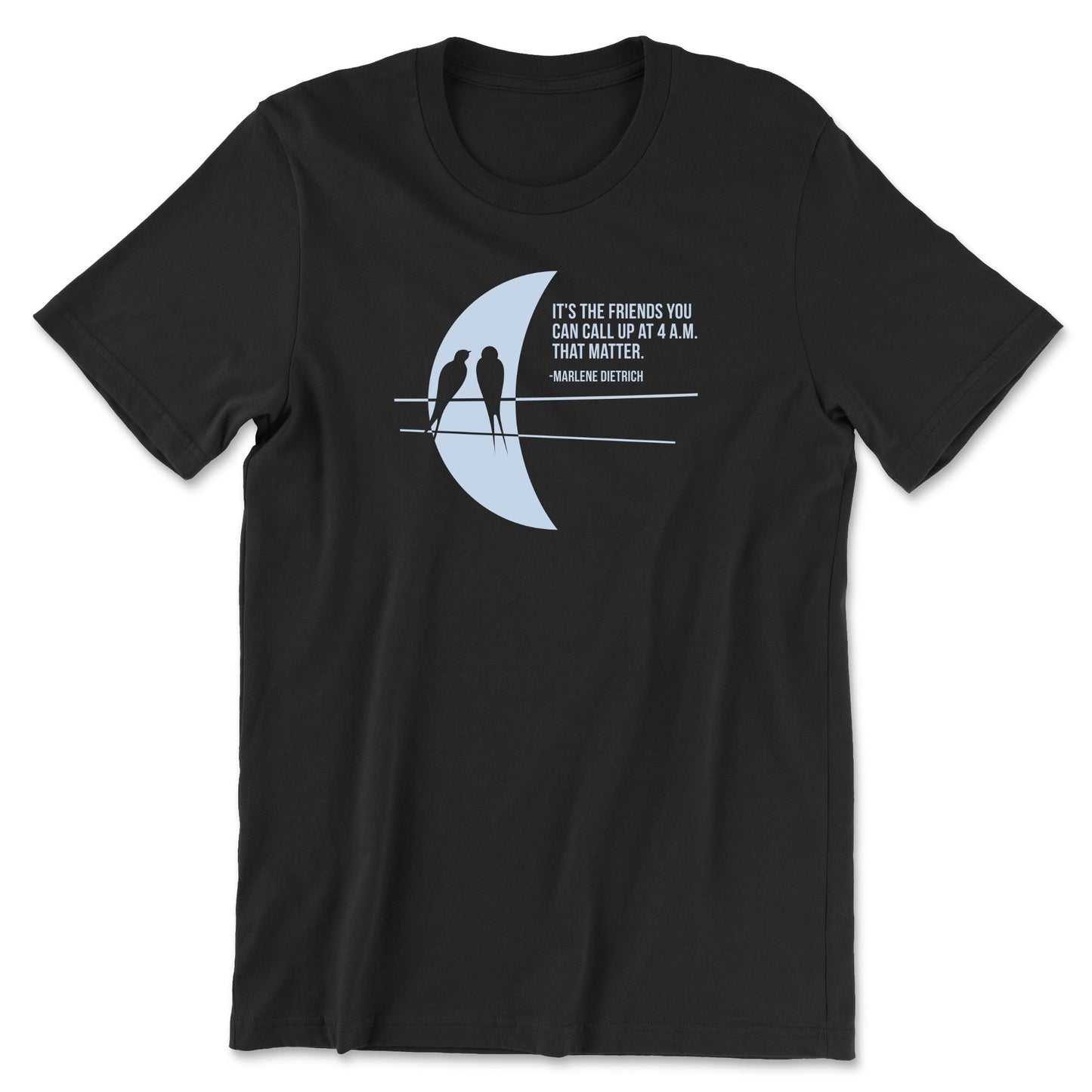 "Friends at 4AM" T-shirt