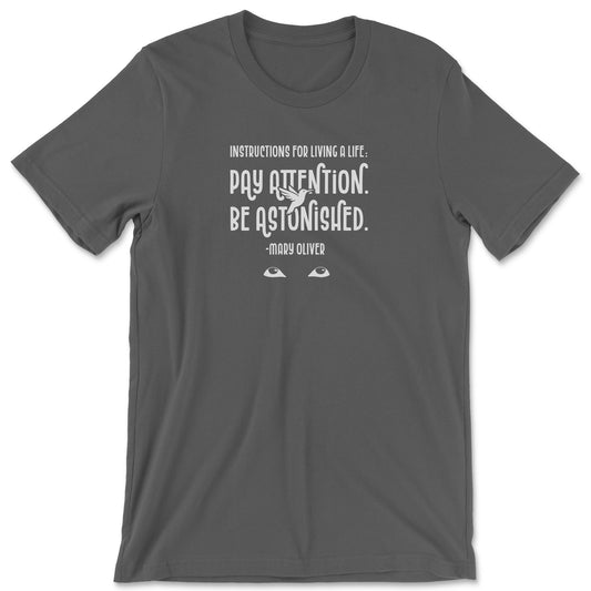 "Instructions for Living" T-shirt (Mary Oliver)
