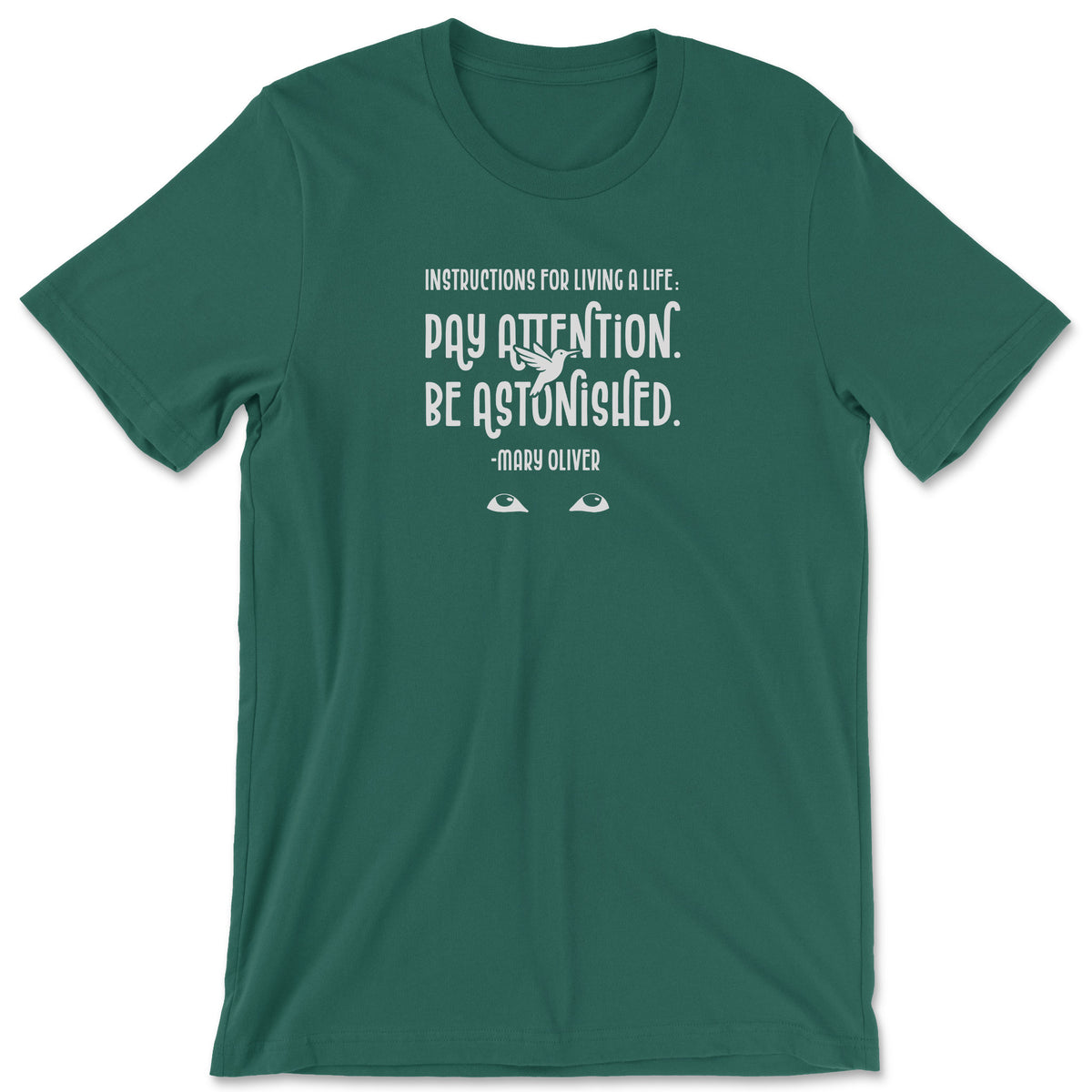 "Instructions for Living" T-shirt (Mary Oliver)
