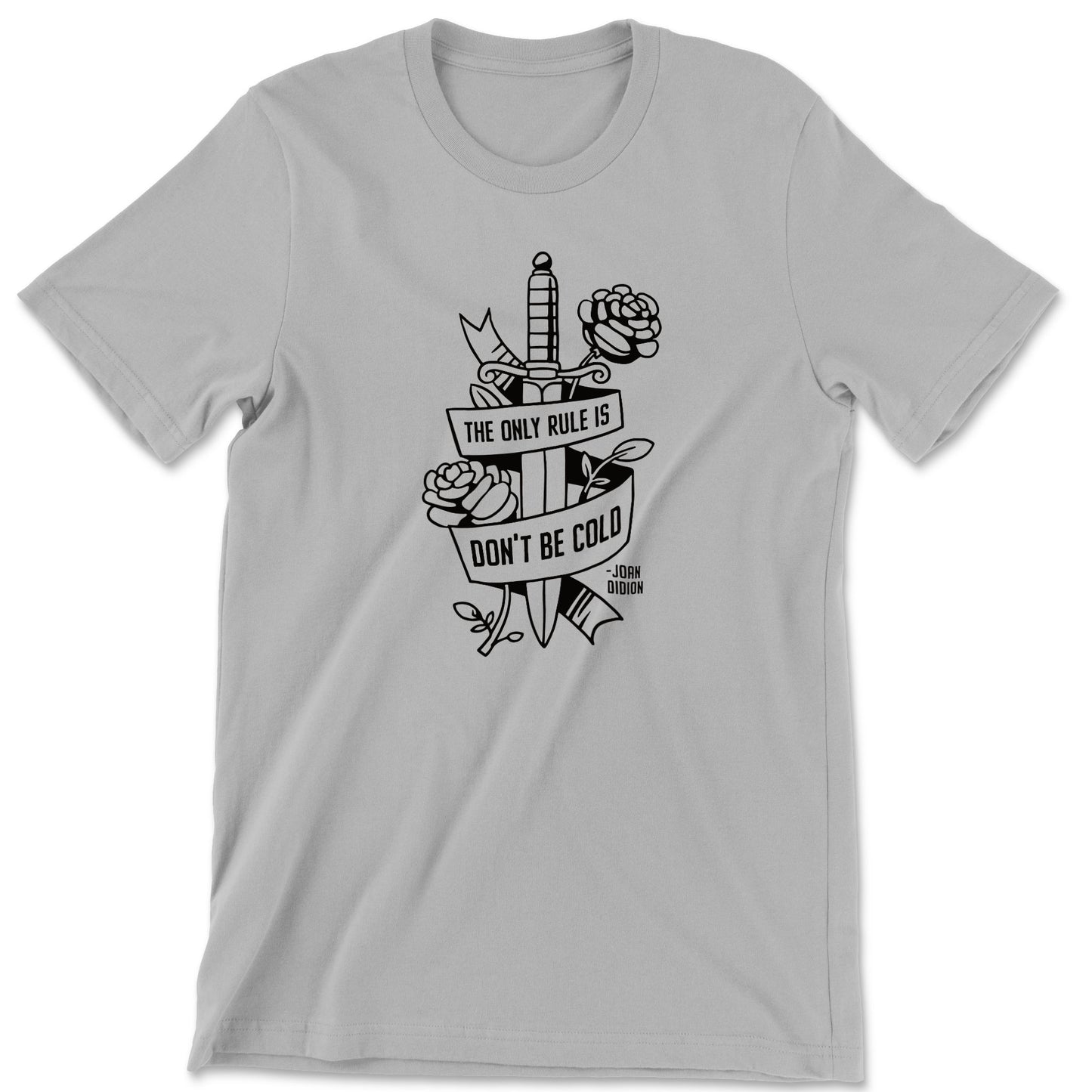 "Don't Be Cold" T-shirt