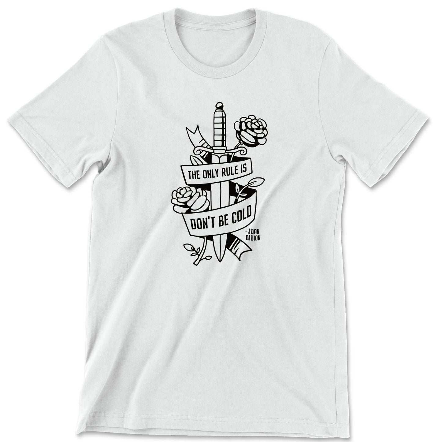 "Don't Be Cold" T-shirt