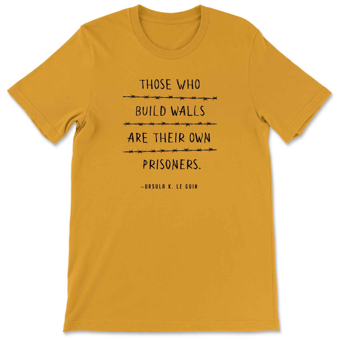 "Those Who Build Walls" T-shirt