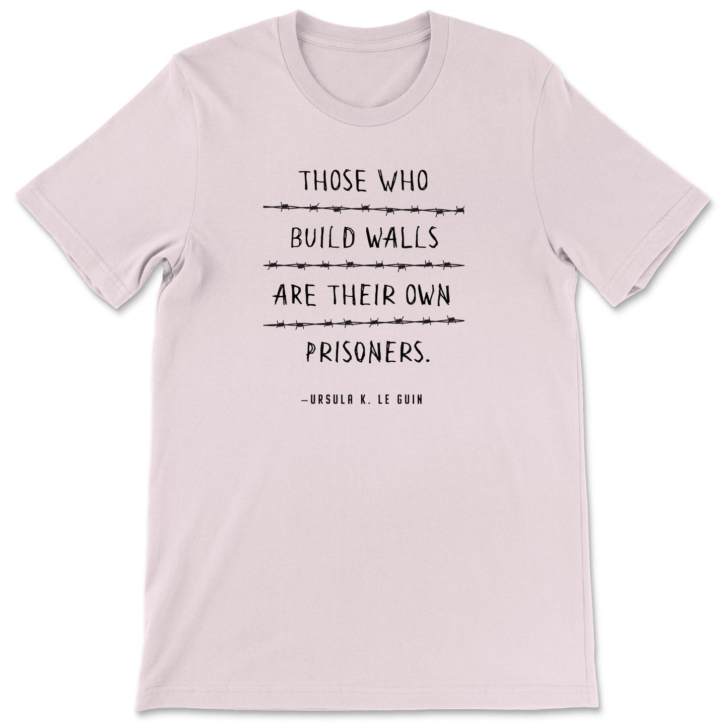 "Those Who Build Walls" T-shirt