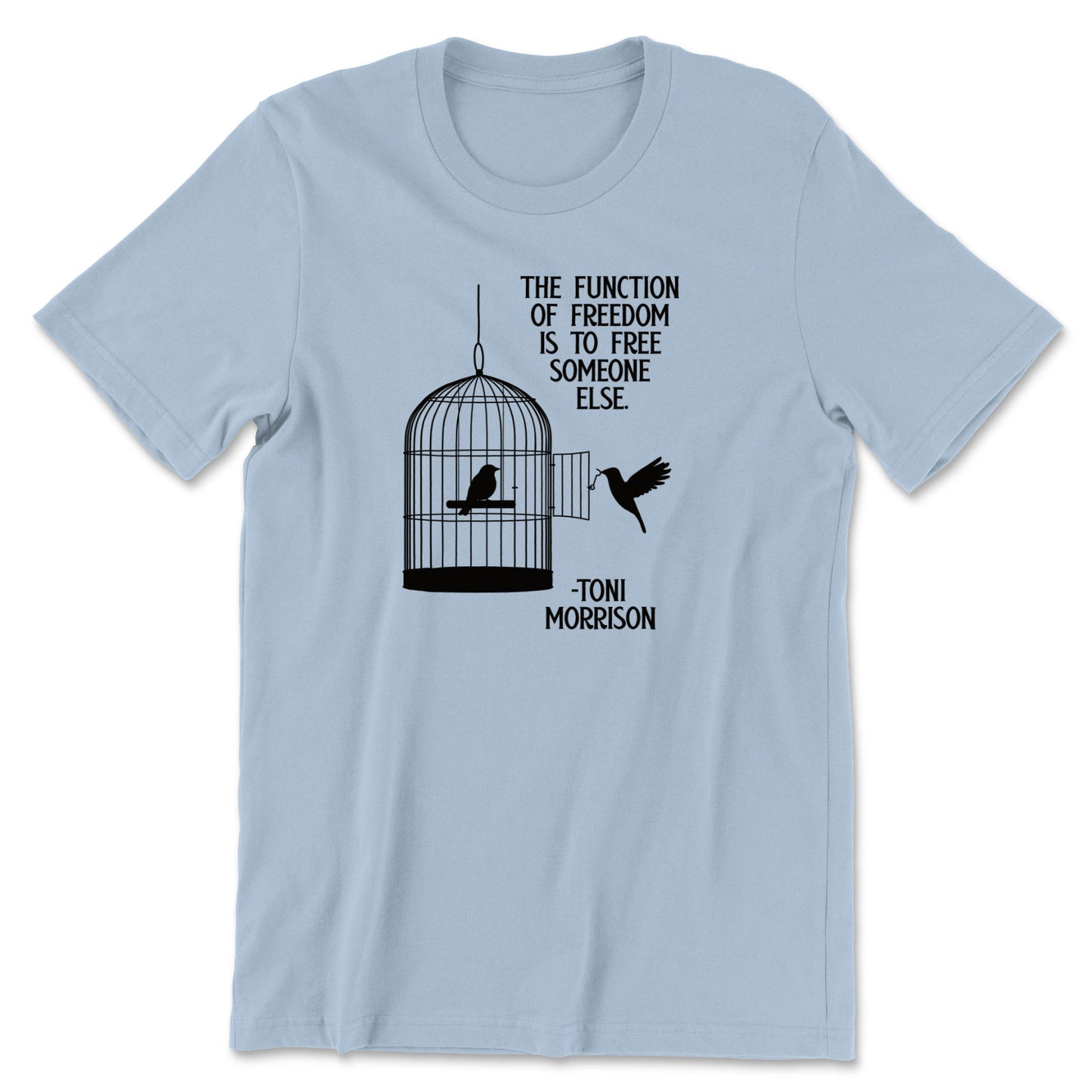 "Free Someone Else" T-shirt