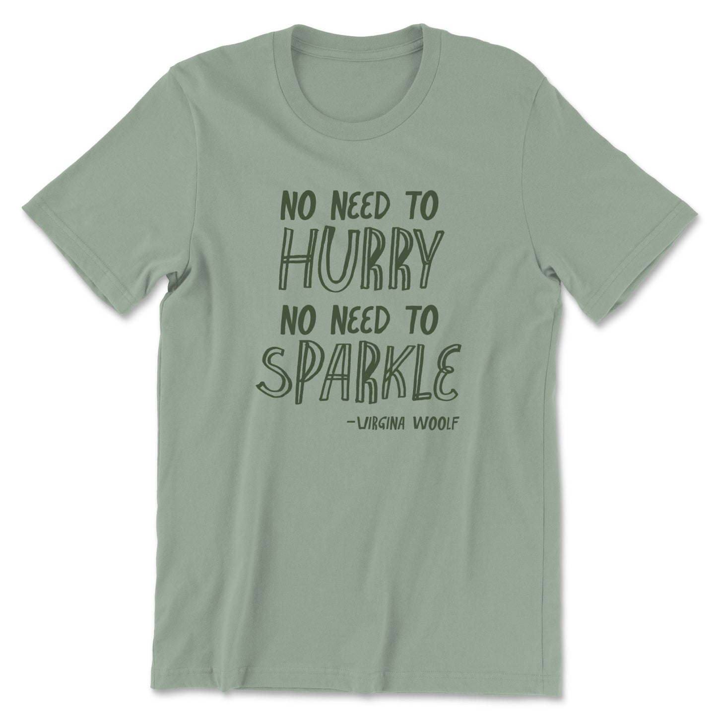 "No Need to Hurry" T-shirt
