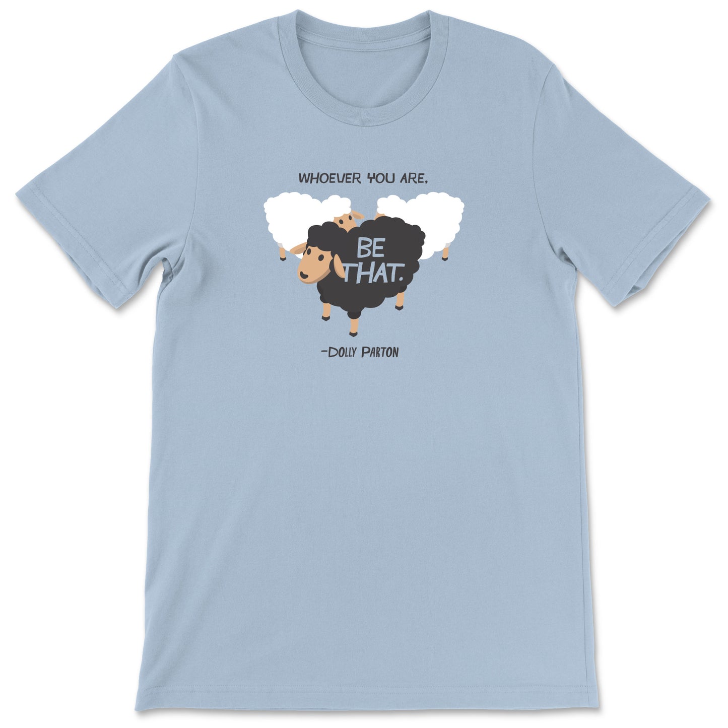 "Be That" T-shirt (Dolly Parton)