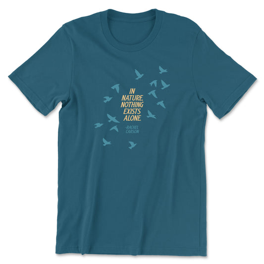 "Nothing Exists Alone" T-shirt (Rachel Carson)