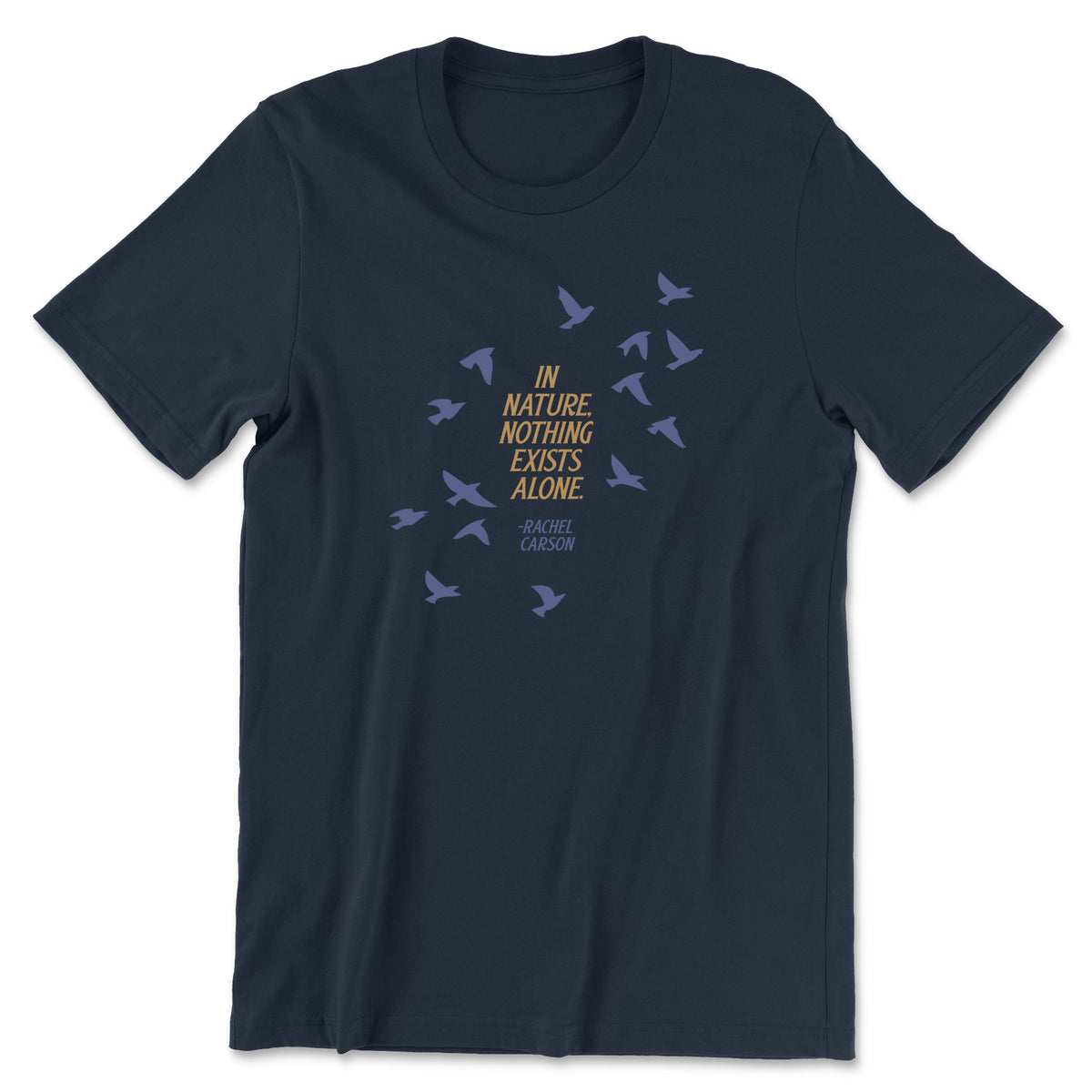 "Nothing Exists Alone" T-shirt (Rachel Carson)
