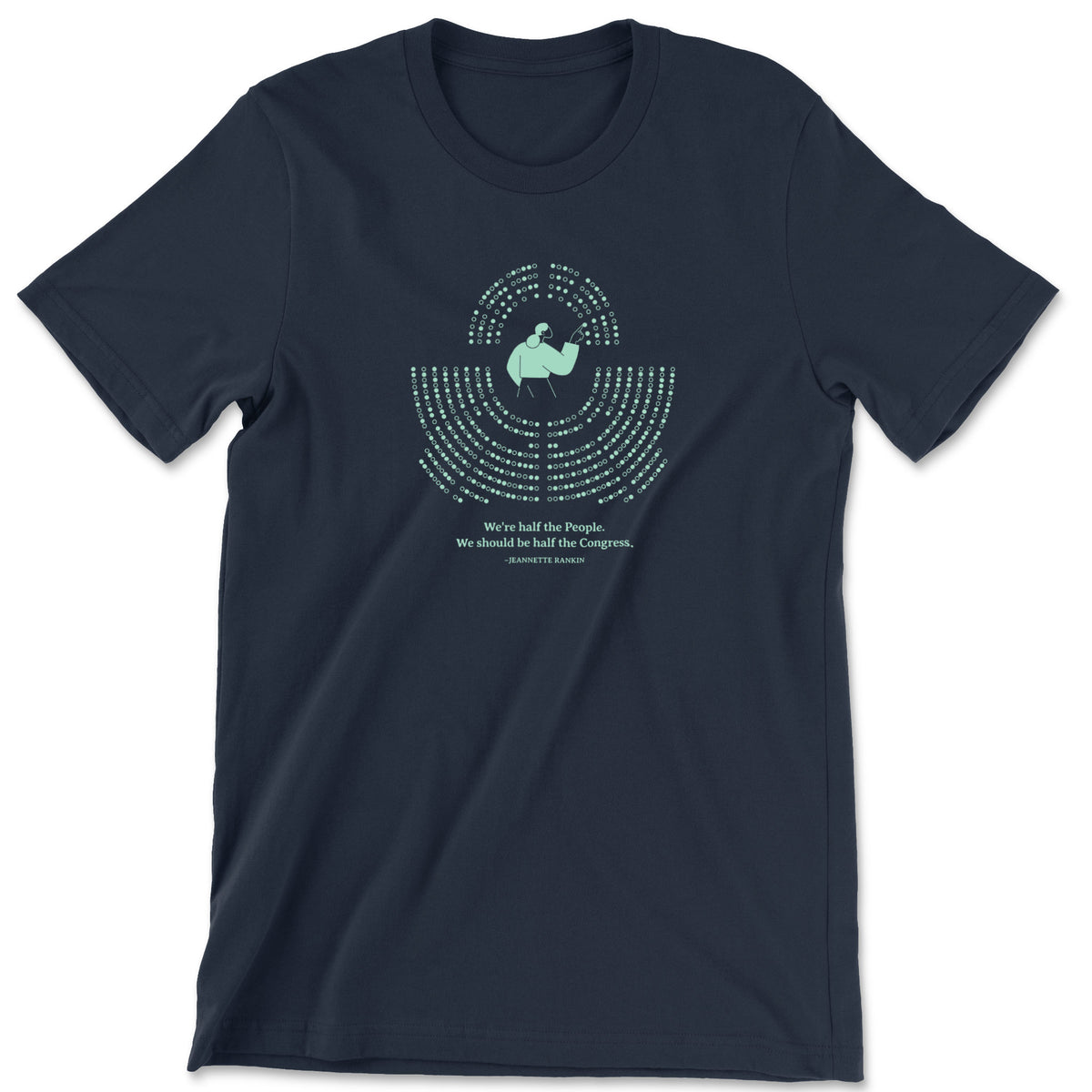 "Half the Congress" T-shirt (Jeannette Rankin)