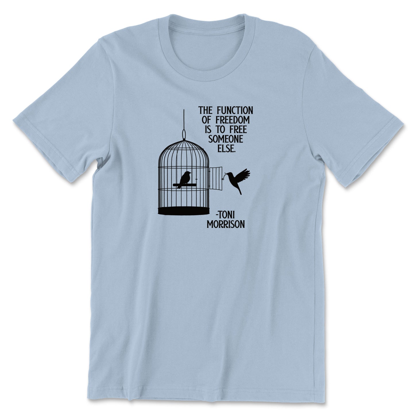 "Free Someone Else" T-shirt (Toni Morrison)