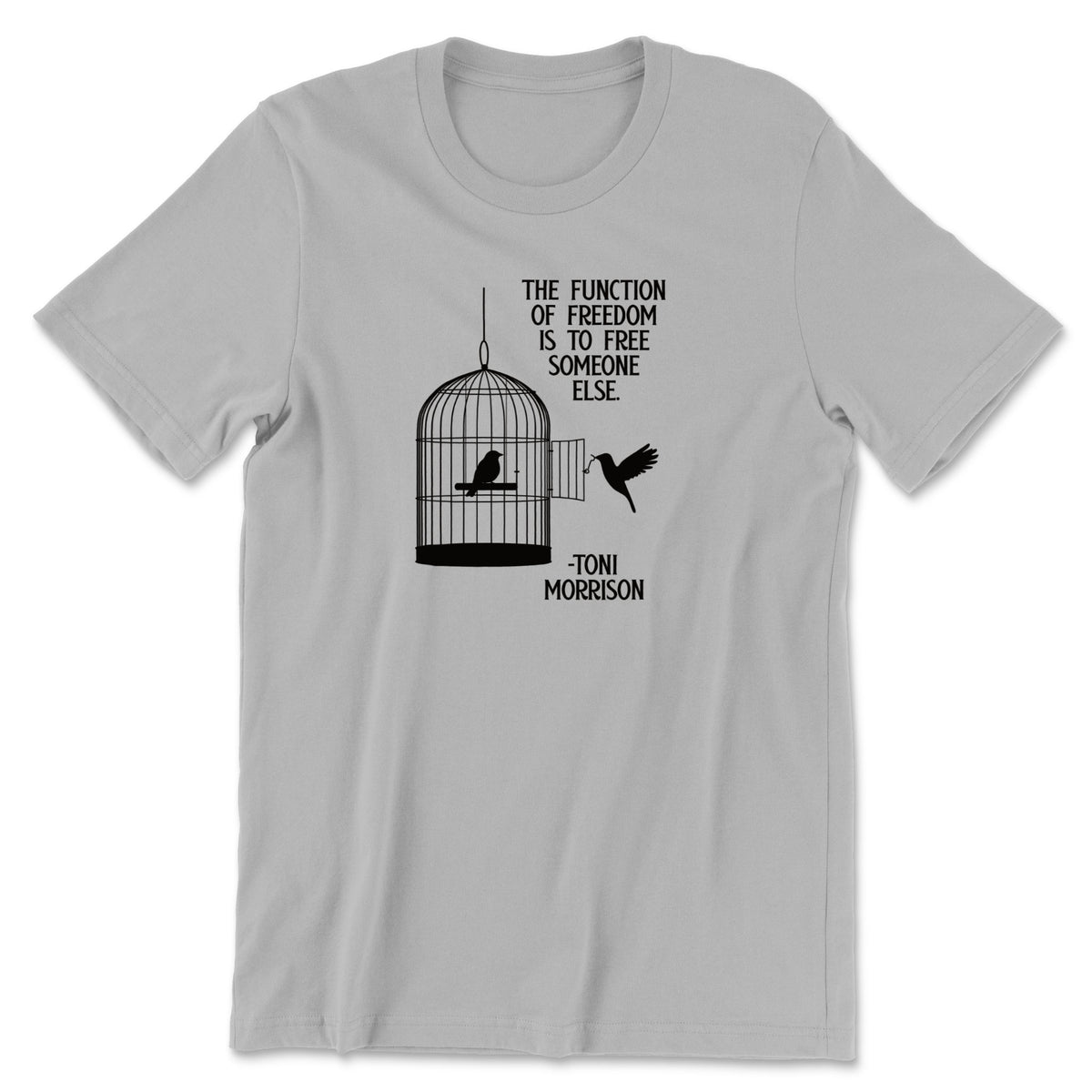 "Free Someone Else" T-shirt (Toni Morrison)
