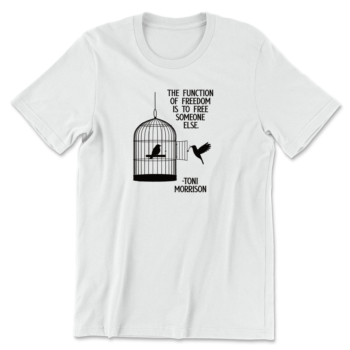 "Free Someone Else" T-shirt (Toni Morrison)
